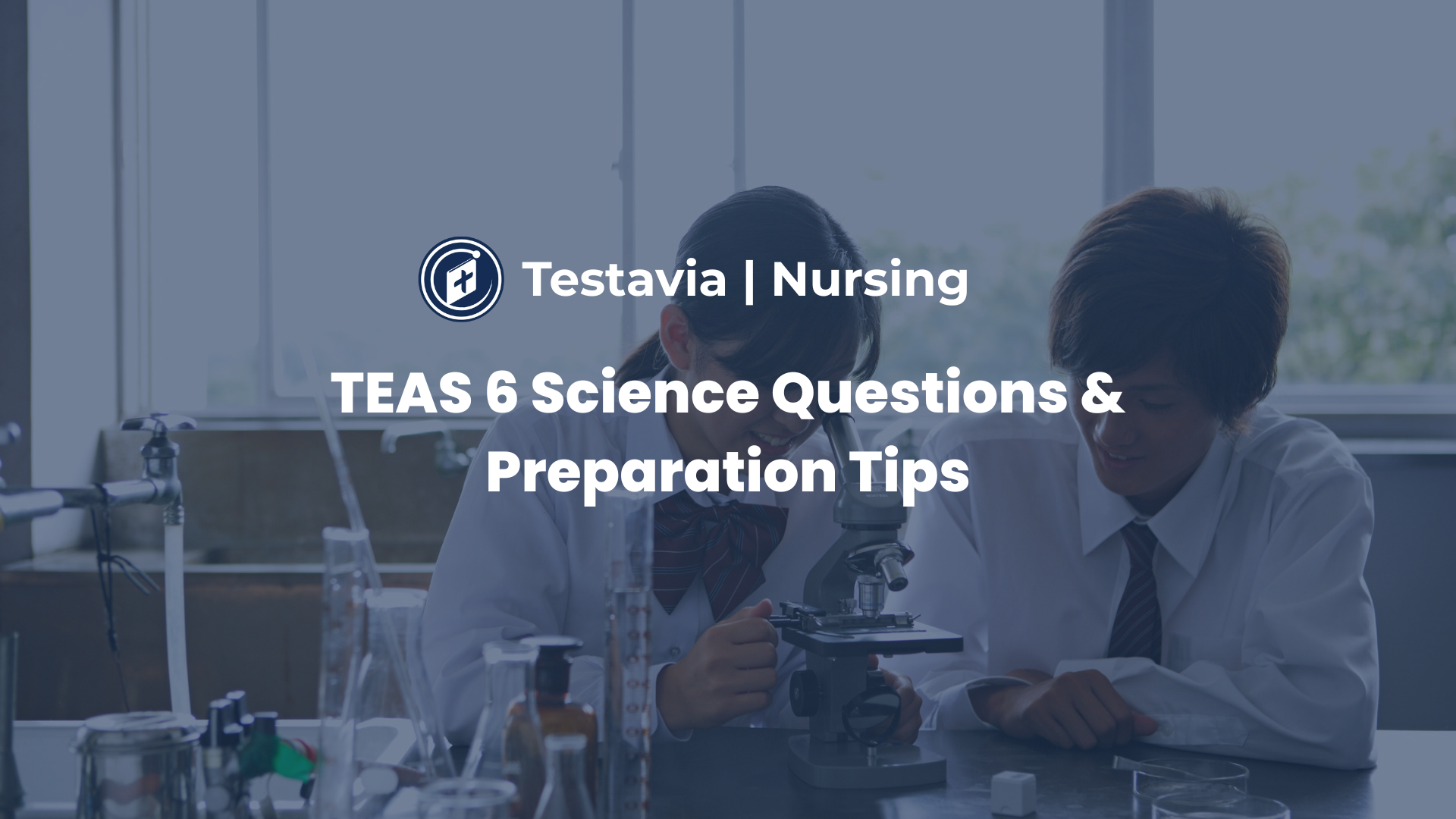 TEAS Science Questions Preparation Tips - Testavia - My Blog